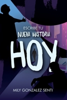 Escribe tu nueva historia hoy (Spanish Edition) B0F3TYGYDM Book Cover
