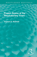 French Drama of the Revolutionary Years 1032535741 Book Cover