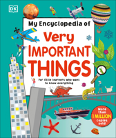 Book cover image for My Encyclopedia of Very Important Things: For Little Learners Who Want to Know Everything (My Very Important Encyclopedias)