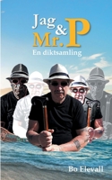Jag och Mr. P: En diktsamling om att leva med Parkinsons sjukdom (Swedish Edition) 9175690683 Book Cover