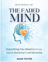 MYSTERIES OF THE FADED MIND B0GM9PF4JN Book Cover