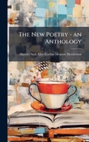 The New Poetry - an Anthology 102391820X Book Cover