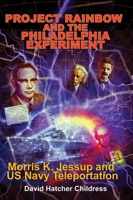 Project Rainbow and the Philadelphia Experiment 1948803712 Book Cover