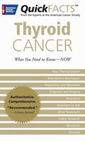 Quick FACTS Thyroid Cancer (Quickfacts) 0944235824 Book Cover