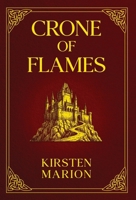 Crone of Flames: A Rowanswood Crones Novel 1775034674 Book Cover