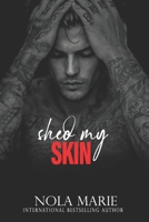 Shed My Skin B09W78ZC5F Book Cover