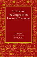 An Essay on the Origins of the House of Commons 1107425859 Book Cover