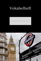 Vokabelheft: London England | Vokabelheft A5 120 Seiten | zwei Spalten | Sprachen einfach üben und lernen I Fremdsprachen englisch, französisch, ... zum Start ins neue Schuljahr 1687536929 Book Cover