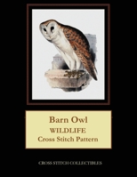 Barn Owl: Wildlife Cross Stitch Pattern 1091202869 Book Cover