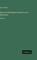 Revue de philologie française et de littérature: Tome 9 3566400602 Book Cover