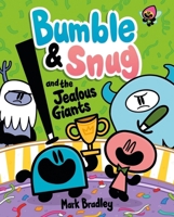 Bumble and Snug and the Jealous Giants: Book 4 1444972340 Book Cover