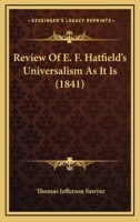 Review Of E. F. Hatfield's Universalism As It Is 1164915665 Book Cover