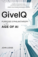 GiveIQ : Purpose and Philanthropy in the Age of AI 0997763248 Book Cover