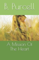 A Mission Of The Heart 1481913999 Book Cover