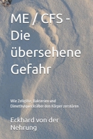 ME / CFS - Die übersehene Gefahr: Wie Zellgifte, Bakterien und Dimethylquecksilber den Körper zerstören (German Edition) B0H1W13S2K Book Cover