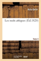 Les Nuits Attiques, Volume 3... 1017238065 Book Cover