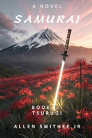 Samurai: Book II: Tsurugi (Samurai Trilogy) B0DSTYN5K6 Book Cover