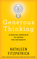 Generous Thinking: A Radical Approach to Saving the University 1421429462 Book Cover