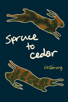 Spruce to Cedar 1771316705 Book Cover