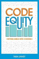 Code Equity: Keying girls into coding 0692077707 Book Cover