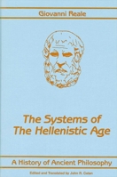 A History of Ancient Philosophy III: Systems of the Hellenistic Age 0887060277 Book Cover