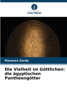 Die Vielheit im Göttlichen: die ägyptischen Pantheongötter (German Edition) 6630290054 Book Cover
