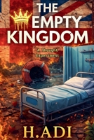 The Empty Kingdom: A Thought Experiment 1036960404 Book Cover