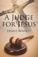 A Judge for Jesus 1462728960 Book Cover