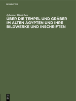 �ber Die Tempel Und Gr�ber Im Alten �gypten Und Ihre Bildwerke Und Inschriften: Vorlesung Gehalten Am 19. Nov. 1872 3111304132 Book Cover