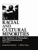 Racial and Cultural Minorities:: An Analysis of Prejudice and Discrimination (Environment, Development and Public Policy: Public Policy and Social Services) 0306417774 Book Cover