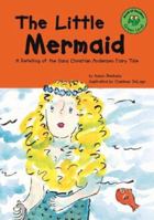 The Little Mermaid: A Retelling of the Hans Christian Andersen Fairy Tale 1404802215 Book Cover