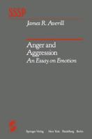 Anger and Aggression: An Essay on Emotion (Springer Series in Social Psychology) 038790719X Book Cover