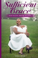 Sufficient Grace: Faith Walking Through Adversity 0578537877 Book Cover