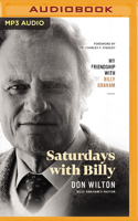 Saturdays with Billy: My Friendship with Billy Graham 1713572354 Book Cover
