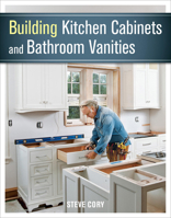 Building Kitchen Cabinets and Bathroom Vanities 1627107932 Book Cover