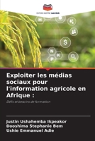 Exploiter les médias sociaux pour l'information agricole en Afrique (French Edition) 6208516110 Book Cover