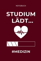 Notizbuch Studium lädt... #Medizin: A5 Studienplaner witziger Spruch für zukünftige Ärzte | Medizinstudium | Semesterplaner | Studentennotizbuch | ... | Physikum | Studienbeginn (German Edition) 1694289796 Book Cover