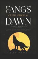 Fangs of the Ethiopian Dawn: Ethiopian Wolf (Canis simensis) B0G4GM9MDB Book Cover