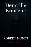 Der stille Konsens B0FXG5C5MX Book Cover