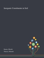 Inorganic Constituents in Soil 1013274423 Book Cover