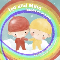Isa and Mina: Rainbows of Love B0CFZJM7W8 Book Cover