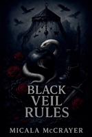 Black Veil Rules (Black Veil Ascendant Saga) B0GVZP8XLG Book Cover