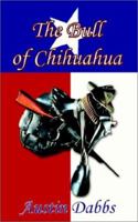 The Bull of Chihuahua 0759642591 Book Cover
