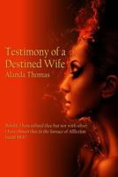 Testimony of a Destined Wife 1541014650 Book Cover