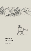 Somewhere and Nowhere B0CDFGHBPH Book Cover