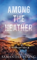 Among the Heather (Highlands) 1915243114 Book Cover