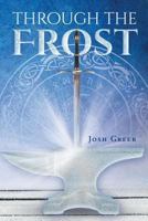 Through the Frost 1640827471 Book Cover