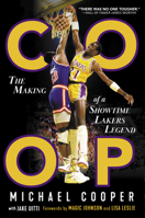 COOP: The Making of a Showtime Lakers Legend 1637277601 Book Cover