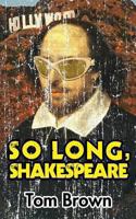So Long, Shakespeare 148209195X Book Cover