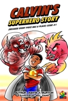 Calvin's Superhero Story: Because Every Piece Has A Place B0BFVCNHJL Book Cover